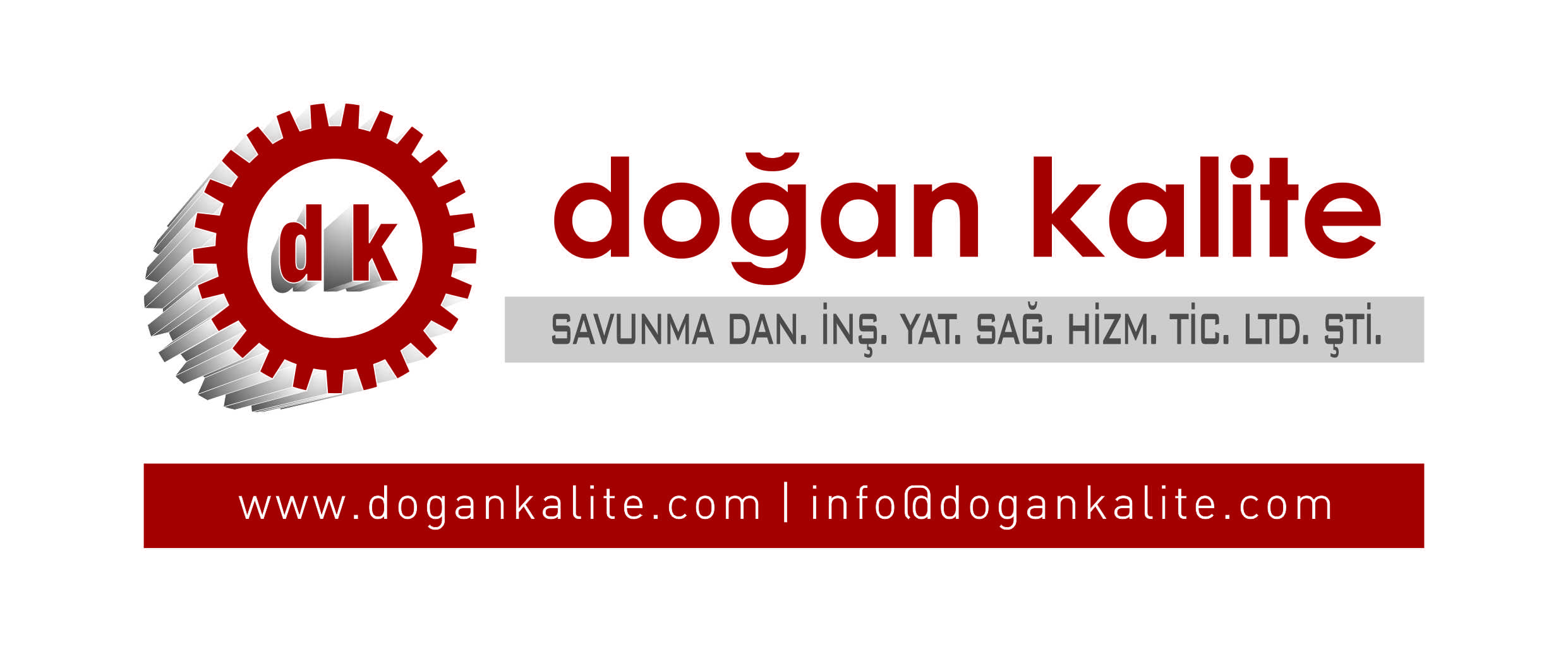 DOĞAN KALİTE Savunma Danışmanlık İnşaat Yatırım Sağlık Hizmetleri Tic.Ltd.Şti.