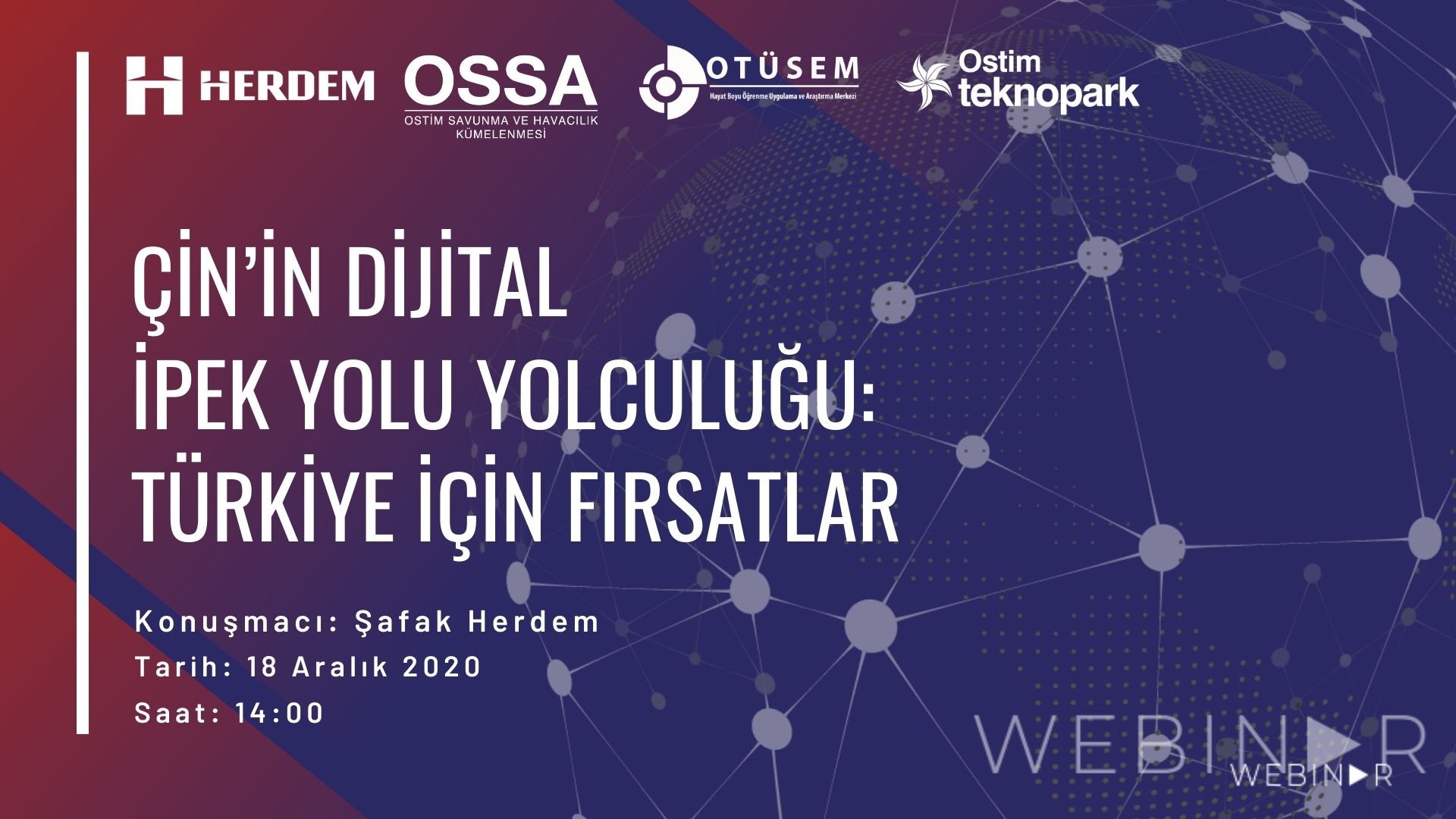 OSSA - HERDEM İş Birliğiyle "Çin'in Dijital İpek Yolu Yolculuğu - Türkiye İçin Fırsatlar" Webinar'ı